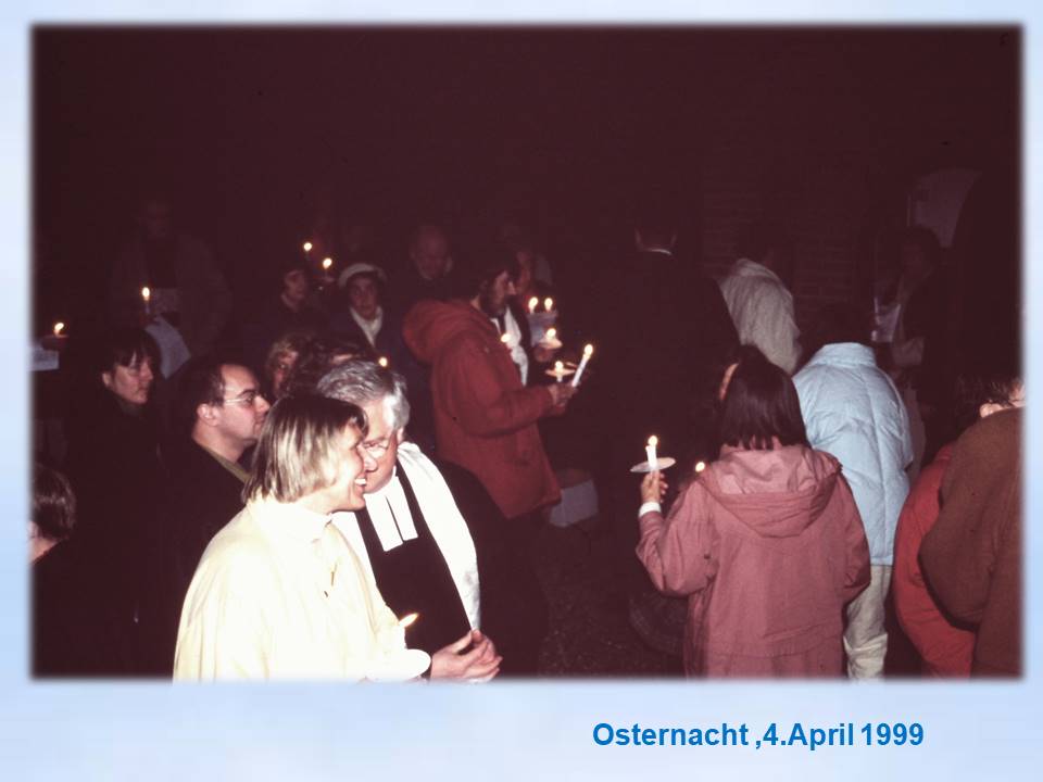 Osternacht Neuwühren 1999